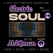 Soul Jazz Funksters - Electric Soul #4 with MAQman - Soul Disco Jazz House