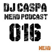 Nerd Records Podcast [016] - DJ Caspa