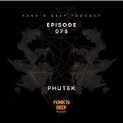 Phutek - Funk 'n Deep Podcast (075) January 2016