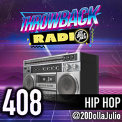 Throwback Radio #408 - 20 Dolla Julio (Hip Hop)
