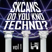 SKCANS _ DO YOU KNO TECHNO? vol. 1