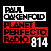 Planet Perfecto 814 ft. Paul Oakenfold