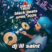 Dj Lil Saint - Planet Radio Black Beats - April 2026