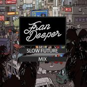 Fran Deeper - SLOW FUTURE NOVEMBER 2020 Mix