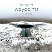 Hopper - Waypoints mix 03 2022