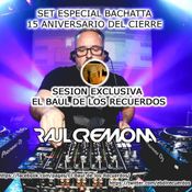 Raúl Cremona Set Especial 15 Aniversario del Cierre de Bachatta Techno Factory