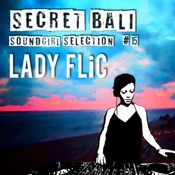 Secret Bali Soundgirls - #15 - Ladi FLiC