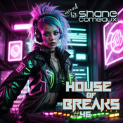 House Of Breaks #46 [Explicit] - Mixed by Shane Comeaux
