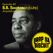 Drop Da Biscuit No.40 B.B. Seaton (tribute)