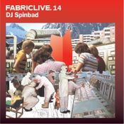 FABRICLIVE 14: DJ Spinbad 30 Min Radio Mix