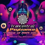 Psytrance Best of 2025 mix by Khromata [Trancentral Mix 238]