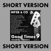 GOOD TIMES vol.9 MFSB & CO SHORT VERSION (The Salsoul Orchestra, TSOP, Soul Train, Orchestra, ...)
