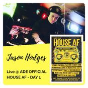 JASON HODGES LIVE @ ADE OFFICIAL HOUSE AF DAY 1