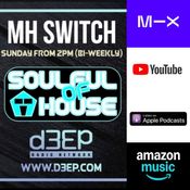 MH Switch - Soulful Of House (08/03/26)