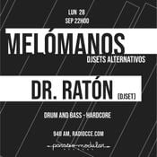 Melómanos - Dj Set Alternativos - #SomosLaResistencia - Dr. Raton