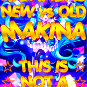 New VS Old Makina Mix(This Is Not A Pop Album)(June 2022)