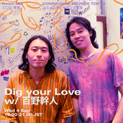 Dig your Love w/ 百野幹人