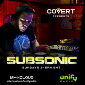 Covert - Subsonic - Unify Radio - 26th March 2023