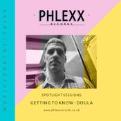 Phlexx FM • Spotlight Sessions • Introducing Doula
