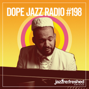 DOPE JAZZ RADIO #198