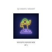 DJ Cheryl Wright - Soulful House Mix. Vol. 1