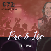 Fire & Ice (Bring it on), Reloaded l Radio 972, November 2025