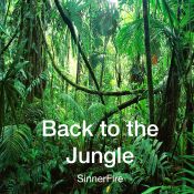 Back to the Jungle - SinnerFire