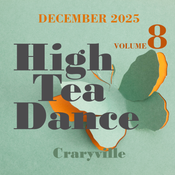 High Tea Dance . Volume 8 . New Year's Eve 2025 . Joe D'Espinosa