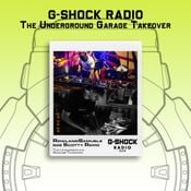 G-SHOCK Radio - The Underground Garage Takeover - Rowland Samuels B2B Scotty Remo Dubs - 27/04