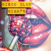 Disco Club Nights [70's & 80's Disco, Soul & Funk Classics]