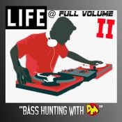 "LIFE @ FULL VOLUME II"