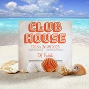 CLUB HOUSE - DJ Set 26.08.2023