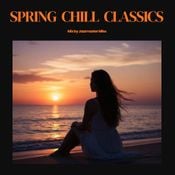 Spring Chill Classics