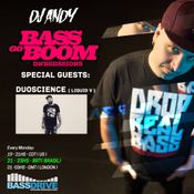 DJ ANDY Bass Go Boom Special Guest Duoscience - On Bassdrive.com
