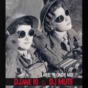 DJane Ki & Mute, "Label Blonde"