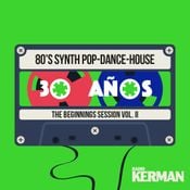 Radiokerman - The Beginnings Session Vol II (80's, Synth Pop, Dance, Old School House)
