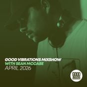 Good Vibrations Mixshow with Sean McCabe - April 2026