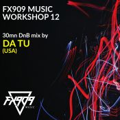 FX909 MUSIC workshop 12 - DA TU