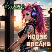 House Of Breaks #49 [Explicit] - Mixed by Shane Comeaux
