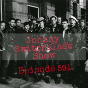 The Johnny Switchblade Show #591