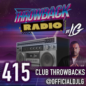Throwback Radio #415 - DJ LG (Club Throwbacks)