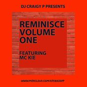 DJ Craigy P & MC Kie - Reminisce Volume One