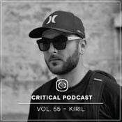 Critical Podcast Vol.55 - Mixed by Kiril