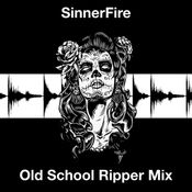 SinnerFire - Old School Ripper Mix