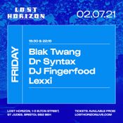 LEXXI Promo Mix  : Lost Horizon 2/7/21 (Blak Twang, Dr Syntax + Dj Fingerfood)