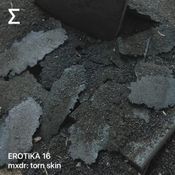 EROTIKA 16 – mxdr: torn skin