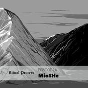 Ritual Process Episode 16: MioSHe