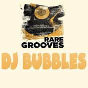 DJbubbles76 Live! - The Rare Grooves Selection