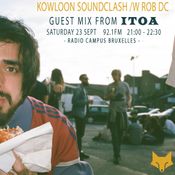 Kowloon Radio /w Itoa Guest Mix - Sept 2017