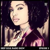 Deep Soul Radio Show - Episode 3